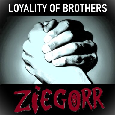 New release 25. Sept. 26 ZIEGORR - LOAYALITY OF BROTHERS